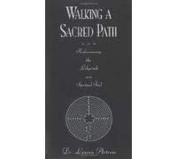 Walking a Sacred Path : Rediscovering the Labyrinth as a Spiritual Tool
