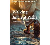Walking Ancient Paths: Living Centered in God's Wisdom