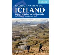 Walking and Trekking in Iceland : 100 days of walking and multi-day treks including the Laugavegur Trail