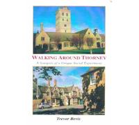 Walking Around Thorney: A Synopsis of a Unique Social Experiment