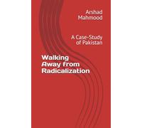 Walking Away from Radicalization: A Case-Study of Pakistan