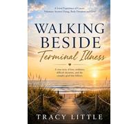 Walking Beside Terminal Illness: A Reflective lived experience on Cancer, VAD (Voluntary Assisted Dying), Body Donation & Grief