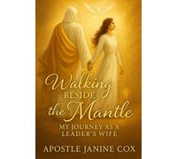 Walking Beside the Mantle: My Journey as a Leader’s Wife
