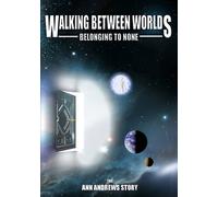 Walking Between Worlds: Belonging to None - Ann [DVD] [Region 1] [US Import] [NTSC]