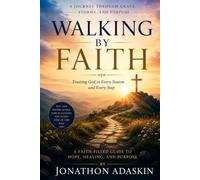 Walking by Faith: A Journey Through Grace, Storms, and Purpose