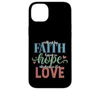 Walking By Faith Living Hope Abiding In His Love Case for iPhone 14 Plus