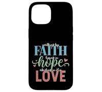 Walking By Faith Living Hope Abiding In His Love Case for iPhone 15