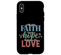 Walking By Faith Living Hope Abiding In His Love Case for iPhone X/XS