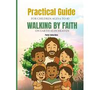Walking by Faith: On Earth as in Heaven (CAMINAR CON FE)