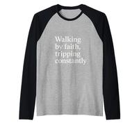 Walking by Faith Tripping Constantly Christian Faith Humor Raglan Baseball Tee