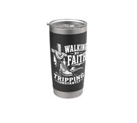 Walking By Faith Tripping Constantly Christian Stainless Steel Insulated Tumbler