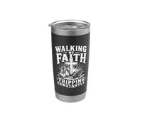 Walking By Faith Tripping Constantly Christian Stainless Steel Insulated Tumbler