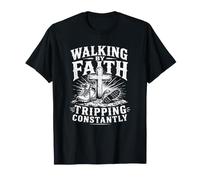 Walking By Faith Tripping Constantly Christian T-Shirt