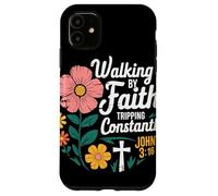 Walking By Faith Tripping Constantly John 3 16 Christian Case for iPhone 11