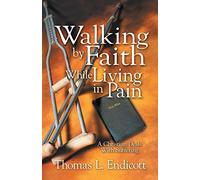 Walking by Faith While Living in Pain