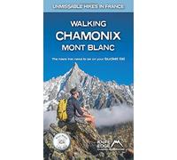 Walking Chamonix Mont Blanc: Real IGN Maps 1:25,000 (Unmissable Hikes in France): 2