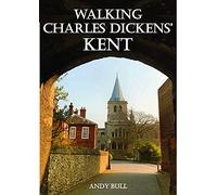 Walking Charles Dickens’ Kent