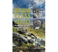Walking Class Heroes : Pioneers of the Right to Roam