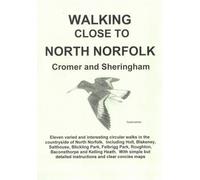 Walking Close to North Norfolk: (Cromer and Sheringham)