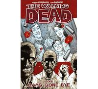 Walking Dead: Days Gone Bye v. 1 - Paperback NEW Kirkman, Robert 2006-09-28