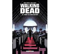 Walking Dead T13: Point de non-retour