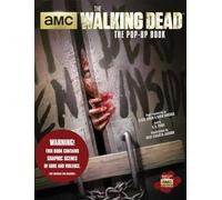Walking Dead: the Pop-Up Book by S. D. Perry, David Hawcock and Becca Zerkin ...