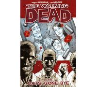 Walking Dead Volume 1: Days Gone Bye by Robert Kirkman (Paperback Book)