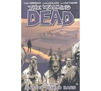 Walking Dead Volume 3: Safety Behind Bars by Robert Kirkman (Paperback Book)