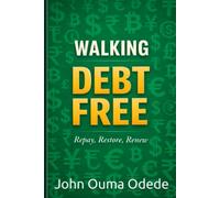 Walking Debt Free: Repay, Restore, Renew