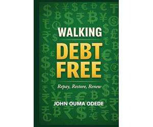 Walking Debt Free: Repay, Restore, Renew