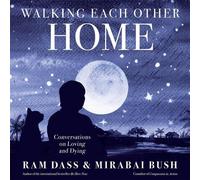 Walking Each Other Home: Conversations on Loving and Dying by Ram Dass (English)