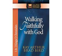 Walking Faithfully With God: 1 & 2 Kings & 2 Chronicles (The New Inductive Study Series)