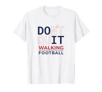 Walking Football ‘Don’t Quit, Do It’ Men's Women's Official T-Shirt