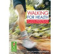Walking for Health: The Complete Step-by-step Guide to Looking Good and Feeling Your Best (Carroll & Brown fitness book) by William Bird (2010-04-06)
