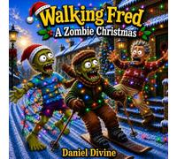 Walking Fred: A Zombie Christmas