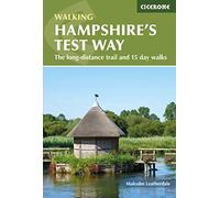 Walking Hampshire's Test Way: The long-distance trail and 15 day walks