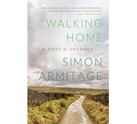 Walking Home - A Poet`s Journey