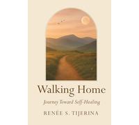 Walking Home: Journey Toward Self-Healing
