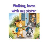 Walking Home with My Sister: adventure, personal safety