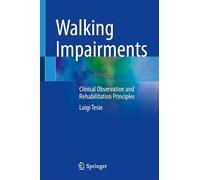 Walking Impairments: Clinical Observation and Rehabilitation Principles