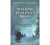 Walking in Alexa's shoes: A book of rhyme, back in time...