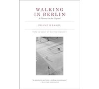 Walking in Berlin: A Flaneur in the Capital (Mit Press)