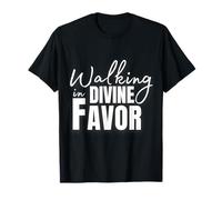 Walking in Divine Favor T-Shirt