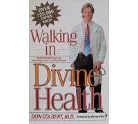 Walking in Divine Health