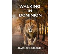 Walking in Dominion