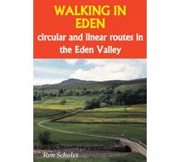 Walking in Eden: Circular and Linear Routes in the Eden Valley