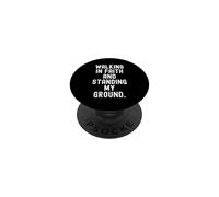 Walking In Faith And Standing My Ground Motivational PopSockets Adhesive PopGrip