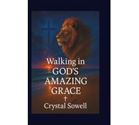 Walking in God’s Amazing Grace