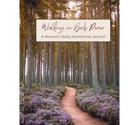 Walking in Gods Power: A Daily Devotional Journal for Christian Women | Scripture, Guided Prayers, and Reflections for Spiritual Growth