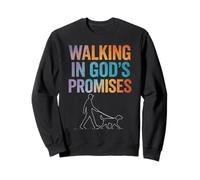 Walking In God's Promises Quote Christian Faith Sweatshirt